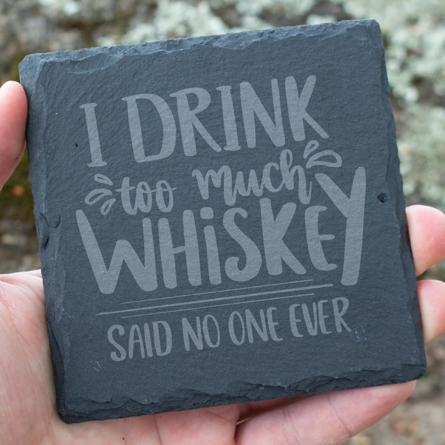 I Drink Too Much Whiskey Coaster. Funny Engraved Slate Coaster. Whiskey Lover Gift. Rustic Rock Coaster. Bar Decor