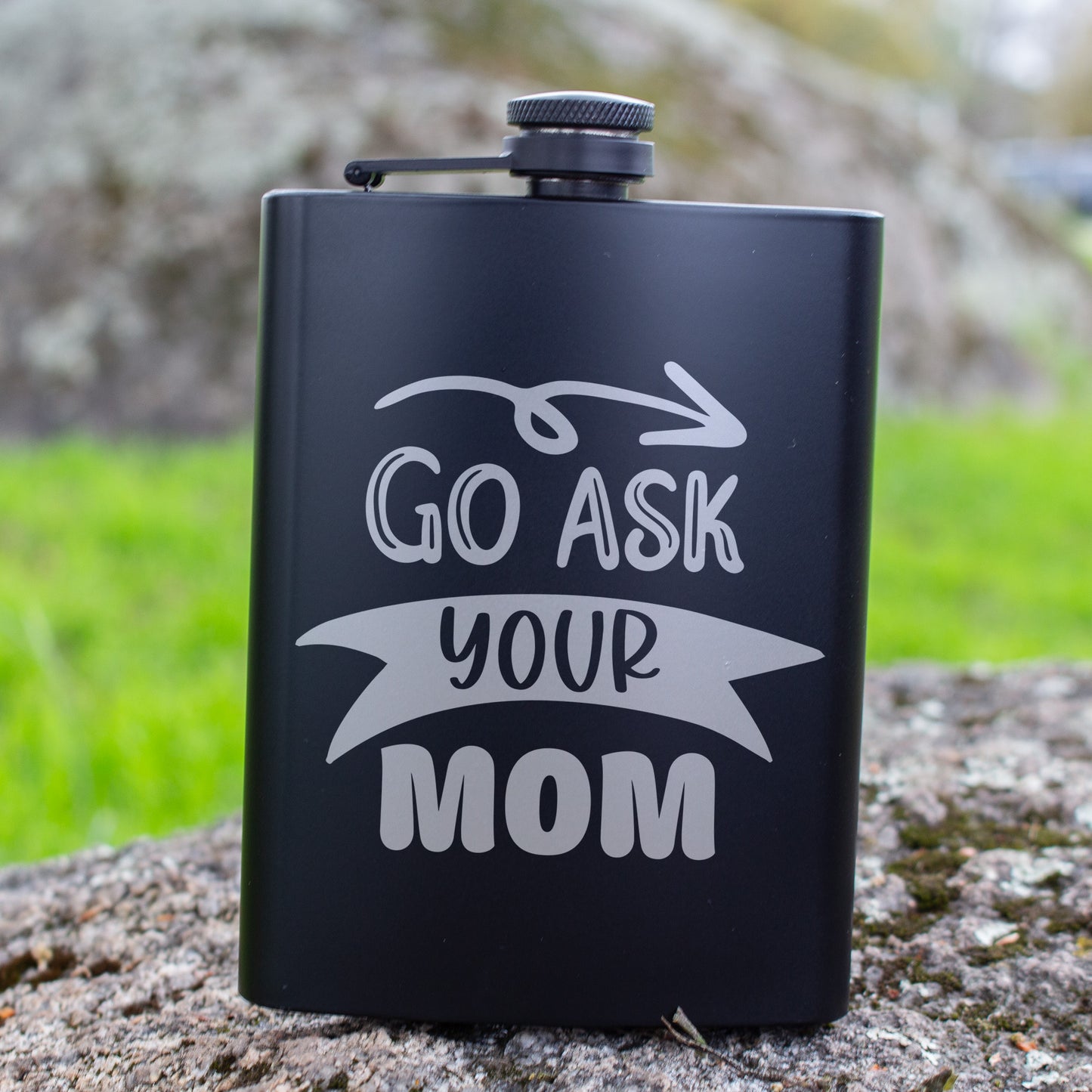 Go Ask Your Mom Engraved 8 oz Black Matte Flask - Funny Gift for Dad, Husband, or Father’s Day, Birthday Gift, Laser Engraving Gifts