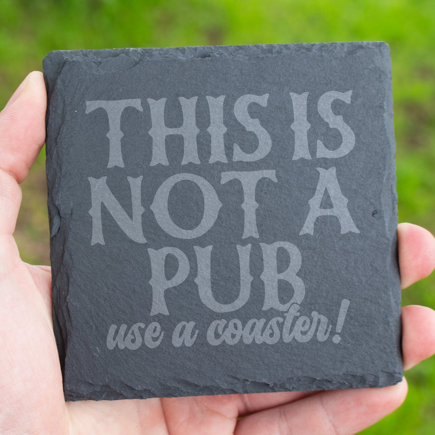This Is Not A Pub, Use A Coaster. Funny Engraved Slate Coaster. Rustic Rock Coaster. Bar & Home Decor. Housewarming Gift
