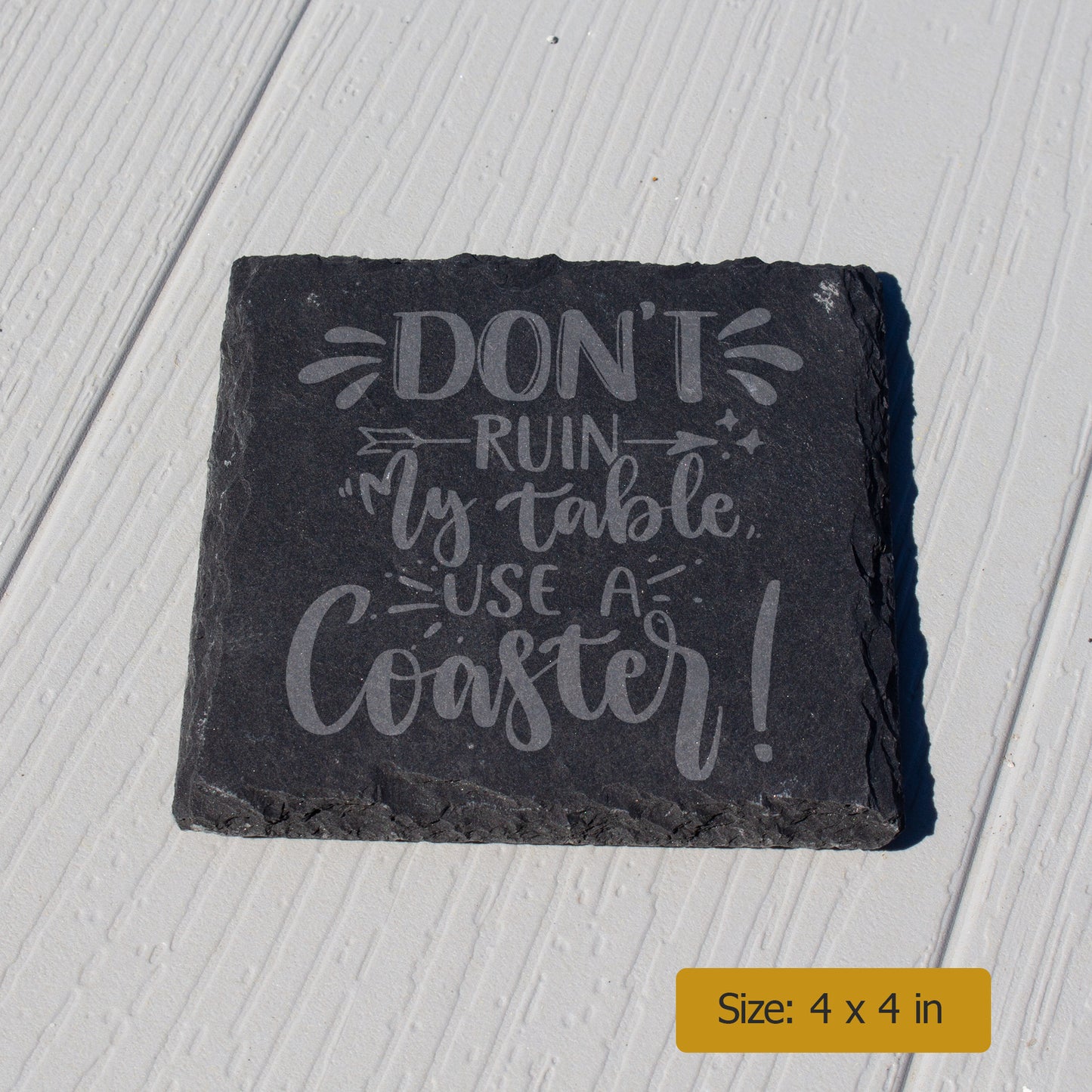 Funny Engraved Coaster. Don't Ruin My Table, Use A Coaster. Slate Drink Coaster. Rustic Rock Coaster. Housewarming Gift