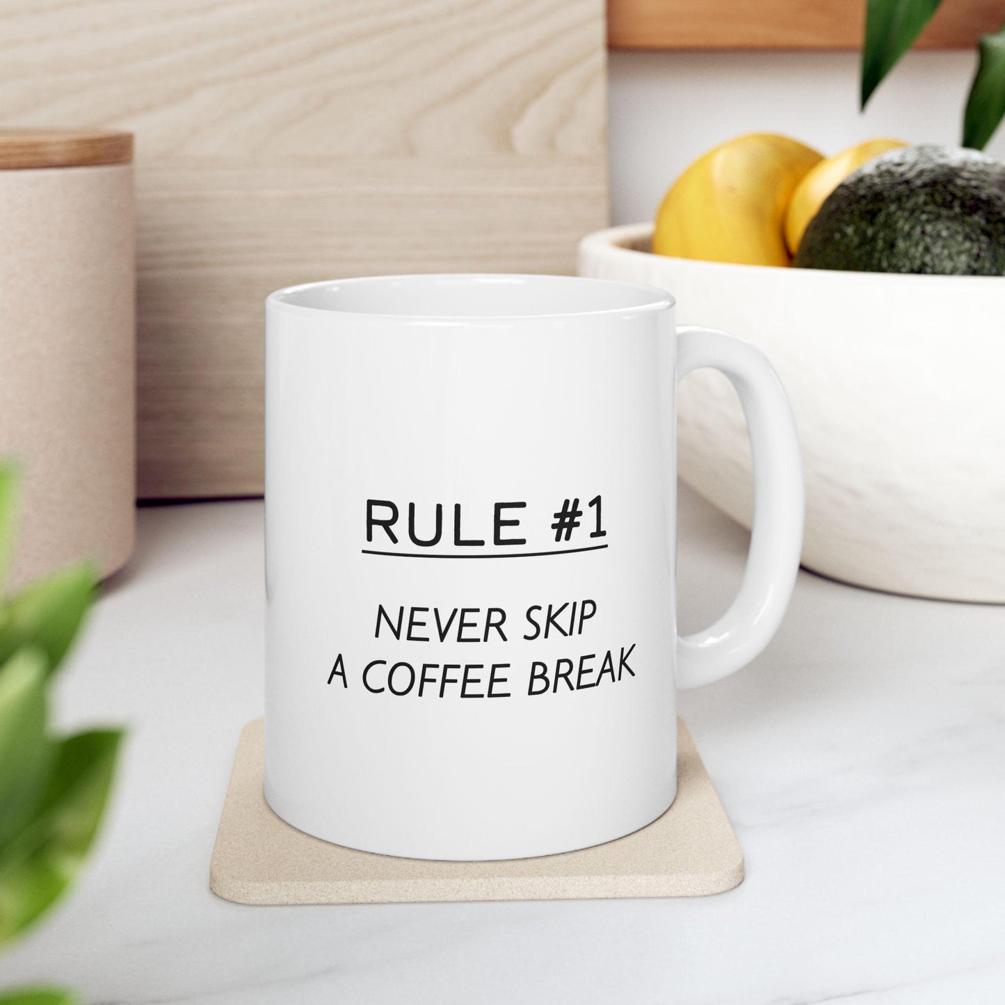 Rule #1 Never Skip A Coffee Break Ceramic Mug, Funny Quote Tea Cup, Coffee Lover Gift, Office Mug, Coffee Addict Gift, Sarcastic Quote Mug