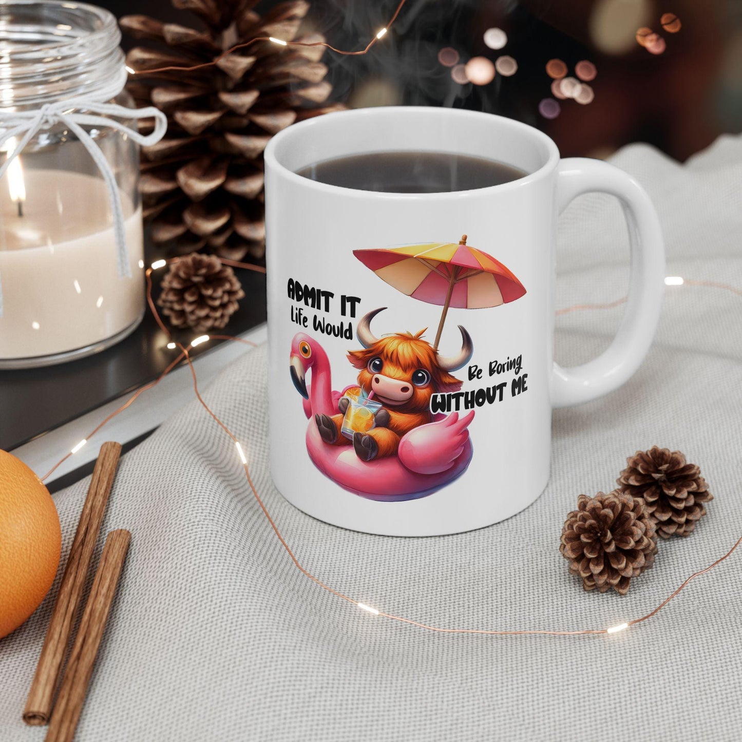 Admit It Life Would Be Boring Without Me Ceramic Mug, Funny Quote Cup, Coffee Lover Gift, Office Mug, Coffee Gift, Sarcastic Quote Mug