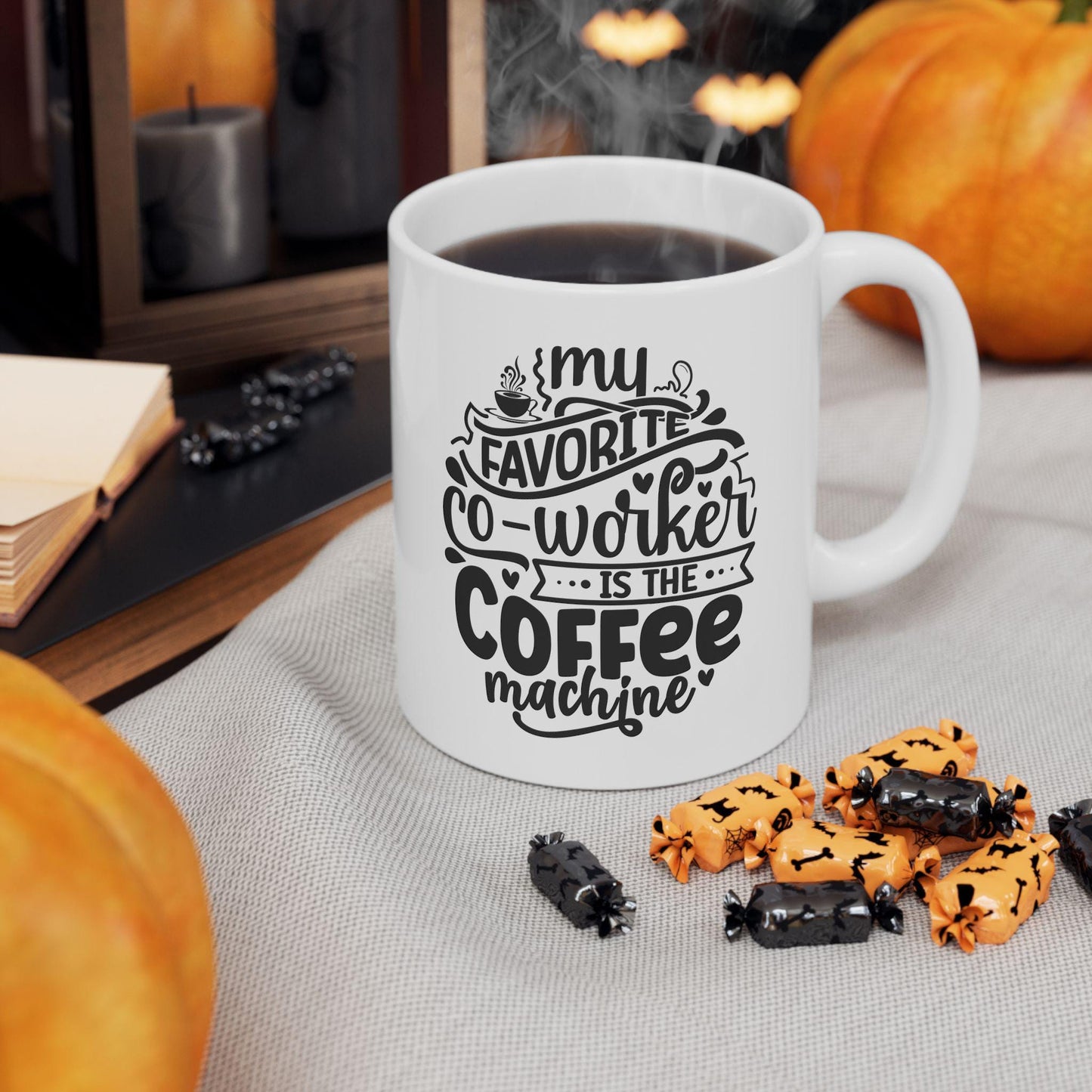 My Favorite Co-Worker Is The Coffee Machine Mug, Funny Quote Tea Cup, Coffee Lover Gift, Office Mug, Coffee Addict Gift, Sarcastic Quote Mug