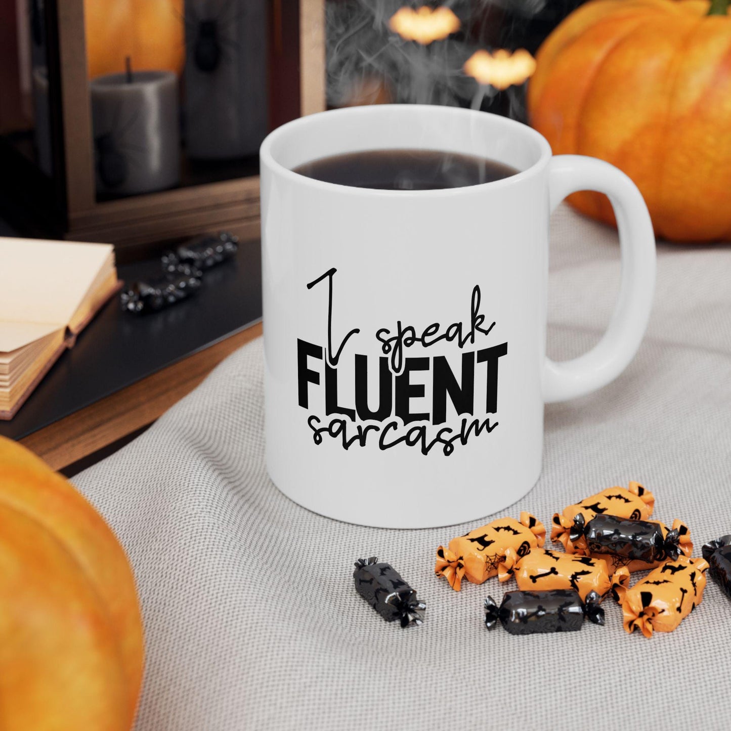 I Speak Fluent Sarcasm Ceramic Mug, Funny Quote Tea Cup, Coffee Lover Gift, Office Mug, Coffee Addict Gift, Sarcastic Quote Mug