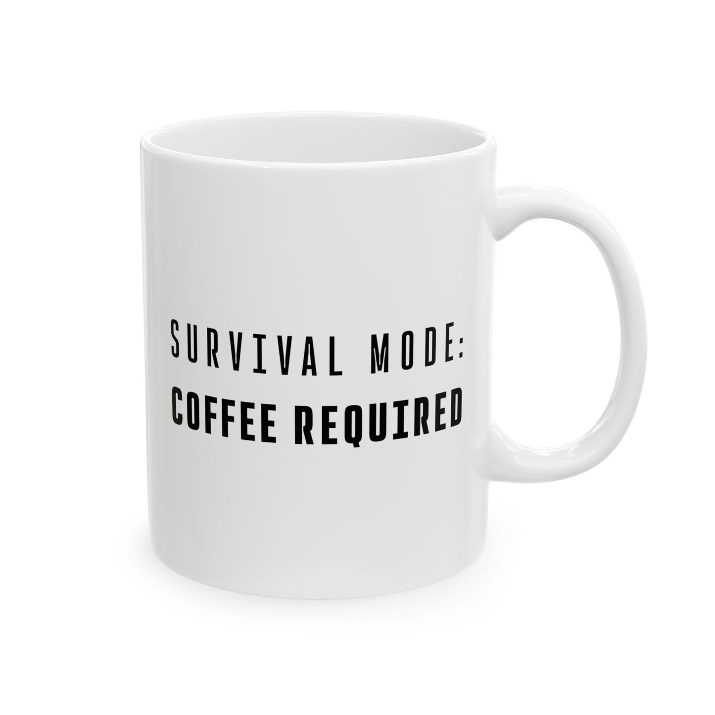 Survival Mode Coffee Required Ceramic Mug, Funny Quote Tea Cup, Coffee Lover Gift, Office Mug, Coffee Addict Gift, Sarcastic Quote Mug