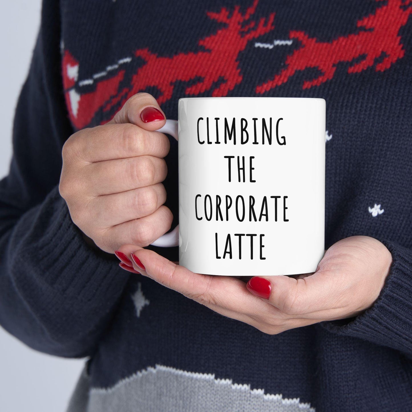 Climbing The Corporate Latte Ceramic Mug, Funny Quote Tea Cup, Coffee Lover Gift, Office Mug, Coffee Addict Gift, Sarcastic Quote Mug