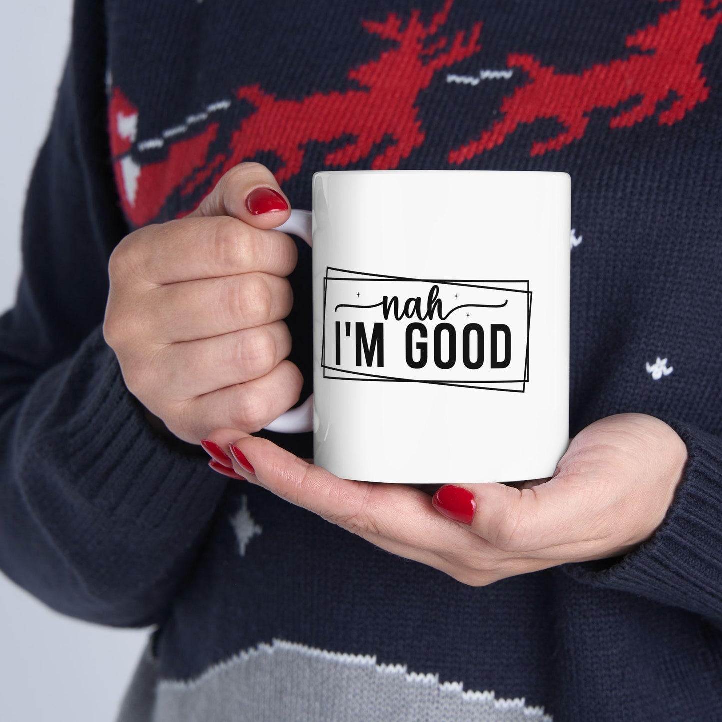 Nah, I'm Good Mug, Funny Sarcastic Coffee Cup for Work or Home, Sassy Quote Gift for Friends, Unique Mug for Daily Coffee or Tea