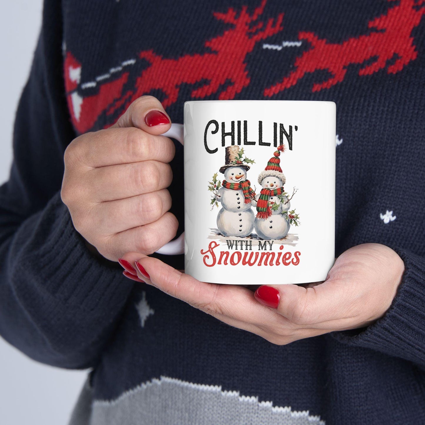 Chillin' With My Snowmies Mug. Christmas Mug Gift. Holiday Mug for Her or Him. Funny Coffee Mug. Seasonal Gift. Mug for Friends or Family