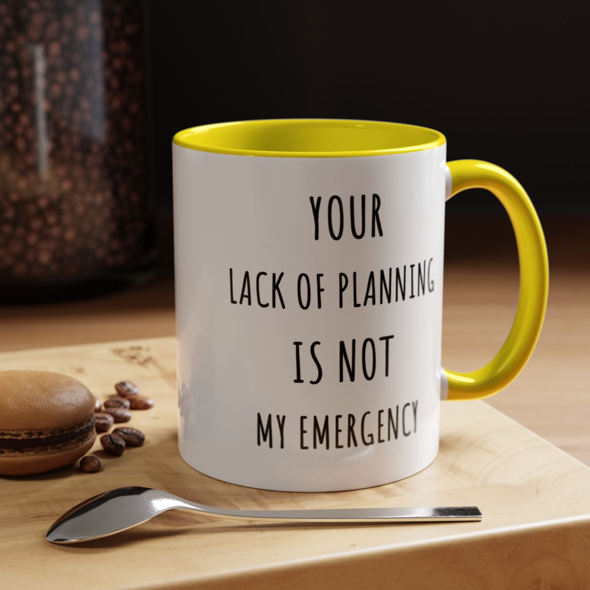 Your Lack of Planning Is Not My Emergency Mug. Funny Gift for Friend. Gift for Her. Sarcastic Mug. Office Humor. Coffee Lover Gift