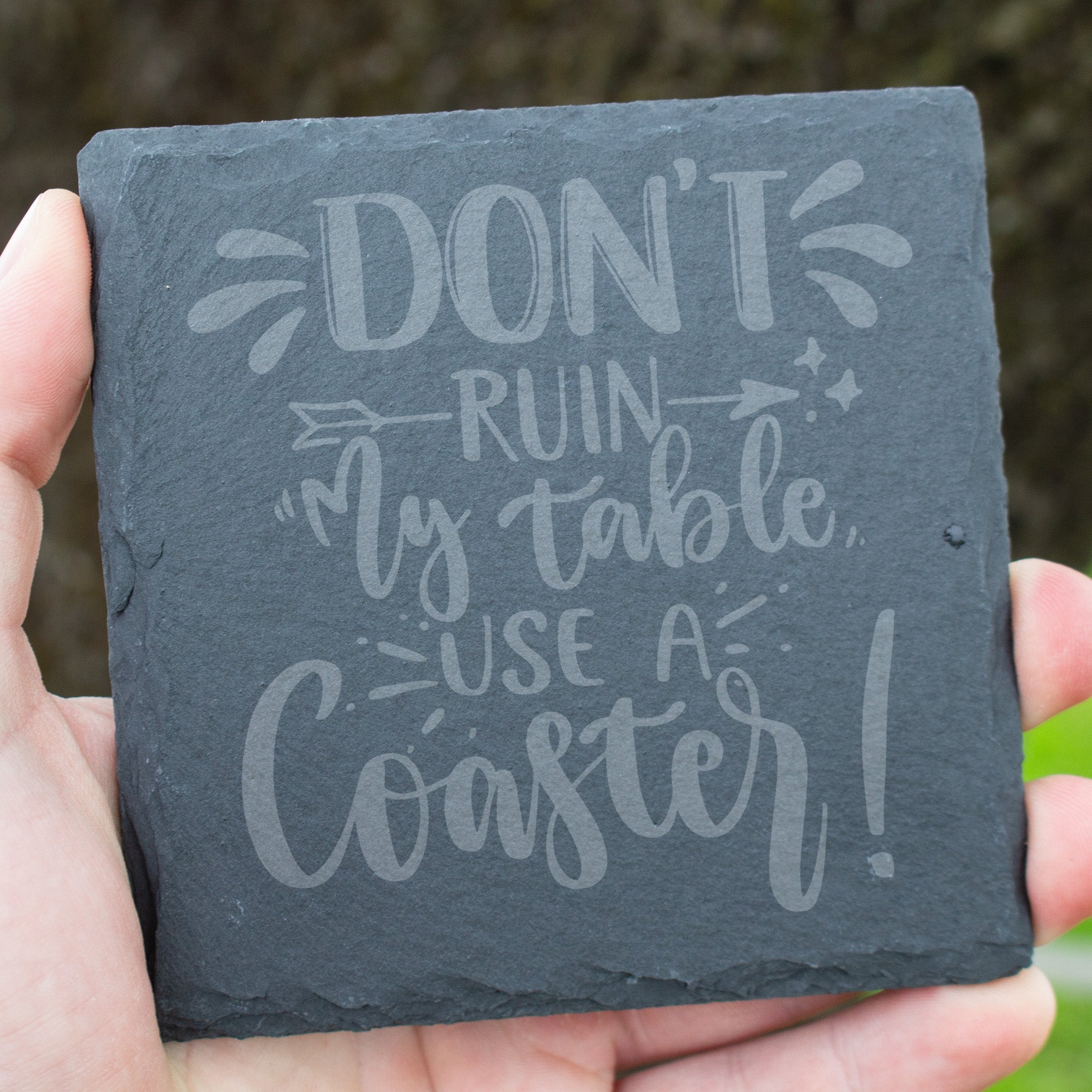 Funny Engraved Coaster. Don't Ruin My Table, Use A Coaster. Slate Drink Coaster. Rustic Rock Coaster. Housewarming Gift