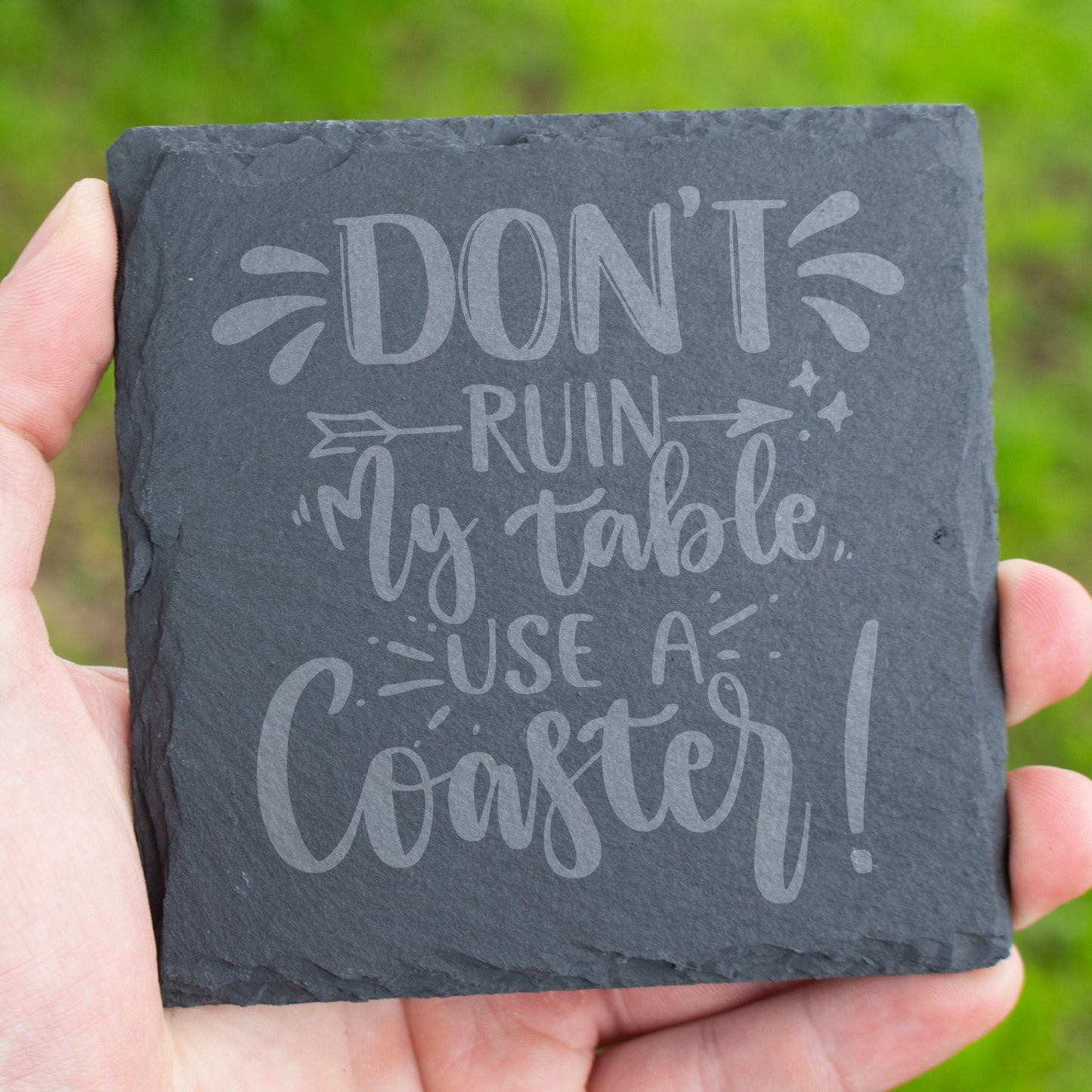 Funny Engraved Coaster. Don't Ruin My Table, Use A Coaster. Slate Drink Coaster. Rustic Rock Coaster. Housewarming Gift