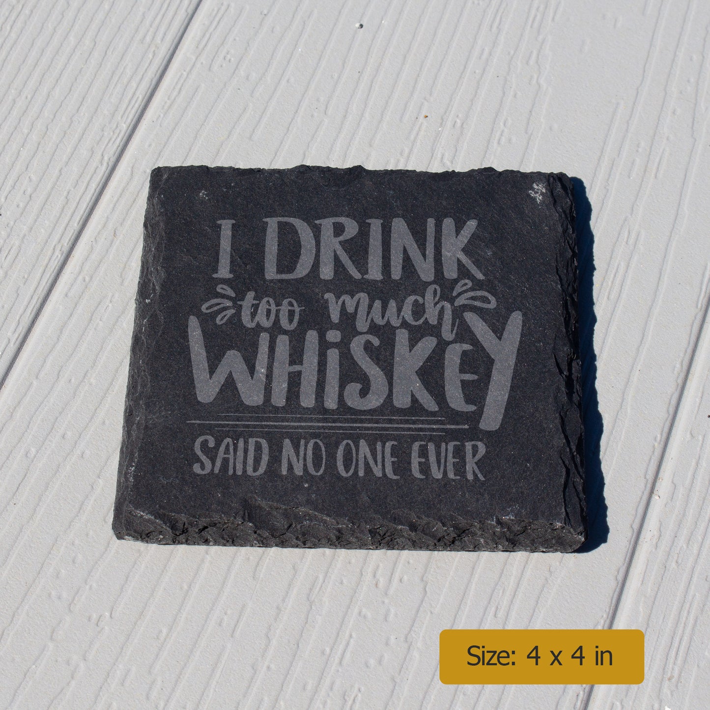 I Drink Too Much Whiskey Coaster. Funny Engraved Slate Coaster. Whiskey Lover Gift. Rustic Rock Coaster. Bar Decor