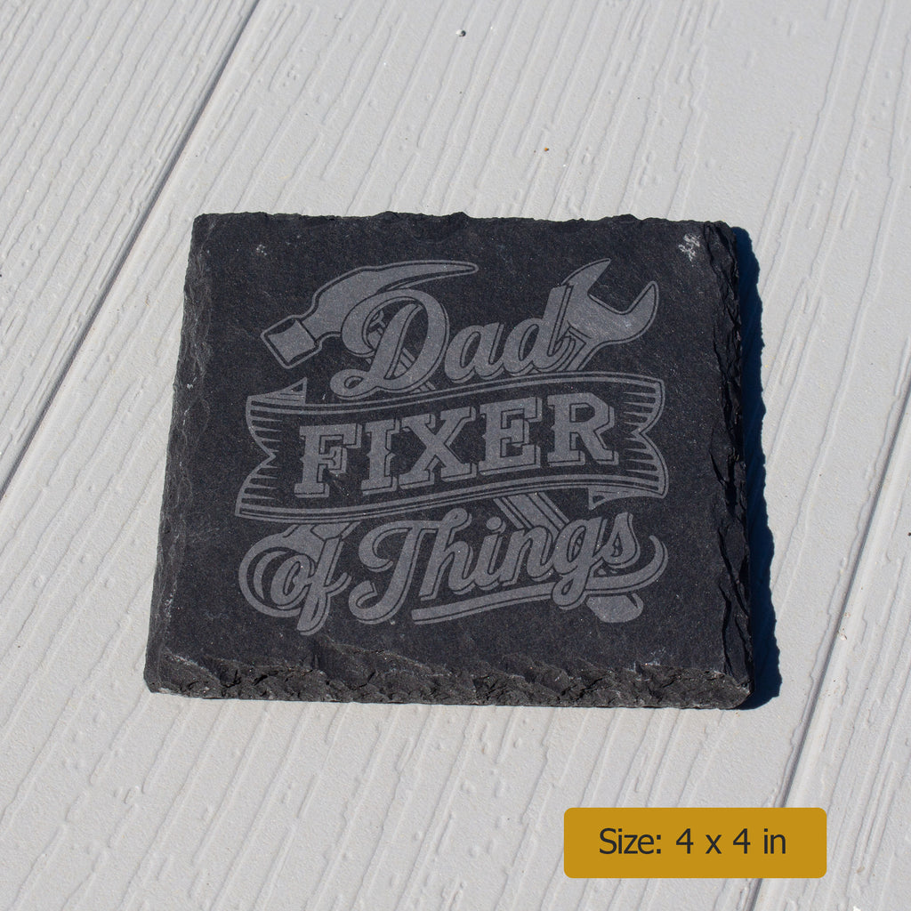 Dad Fixer Of Things Coaster. Engraved Slate Coaster for Handyman Dad. Rustic Rock Coaster. Father's Day Gift for Dad