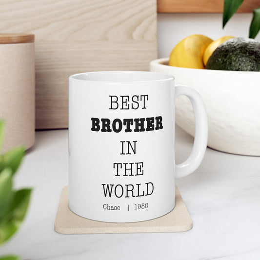 Best Brother In The World Personalized Customized mug with name Ceramic Mug, (11oz, 15oz)