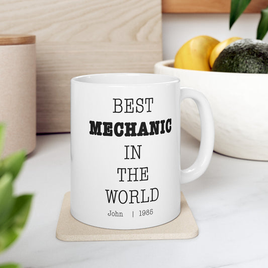 Best Mechanic In The World Personalized Customized mug with name Ceramic Mug, (11oz, 15oz)
