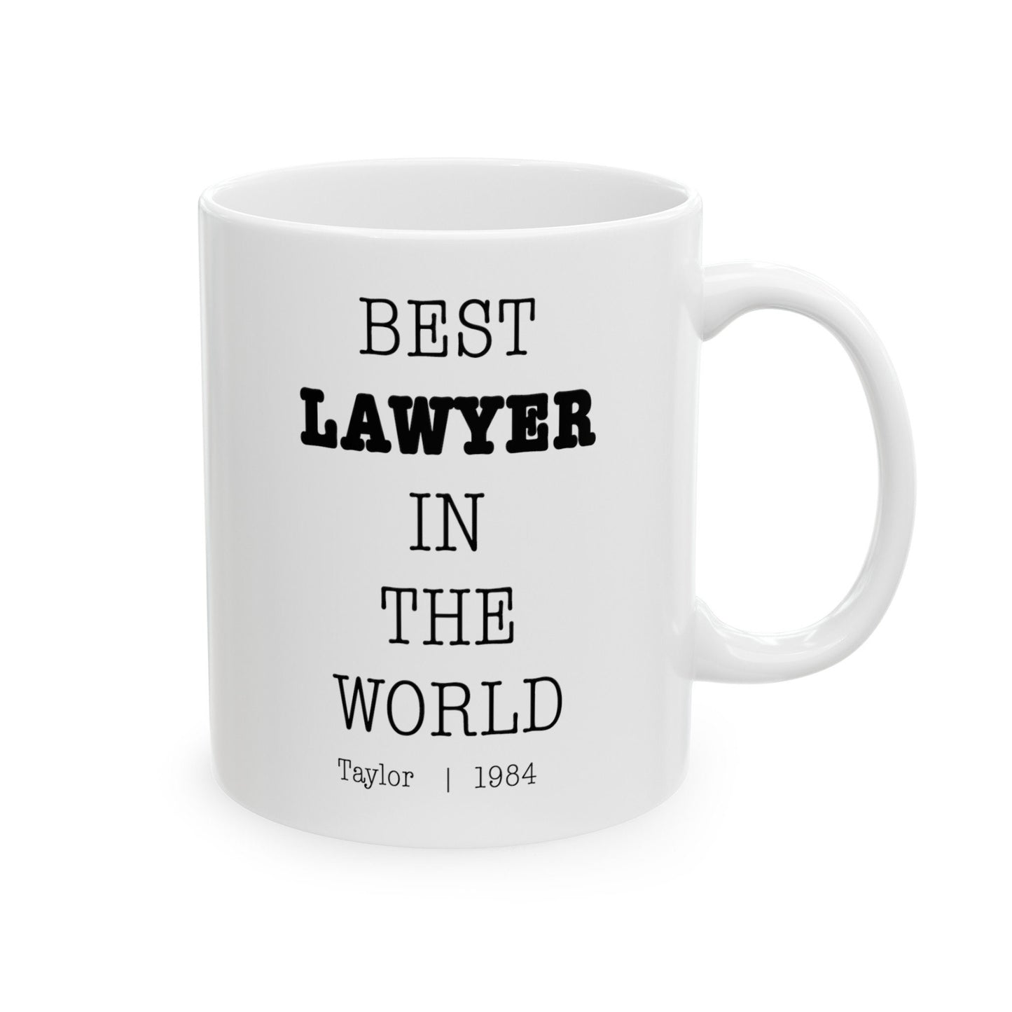 Best Lawyer In The World Personalized Customized mug with name Ceramic Mug, (11oz, 15oz)