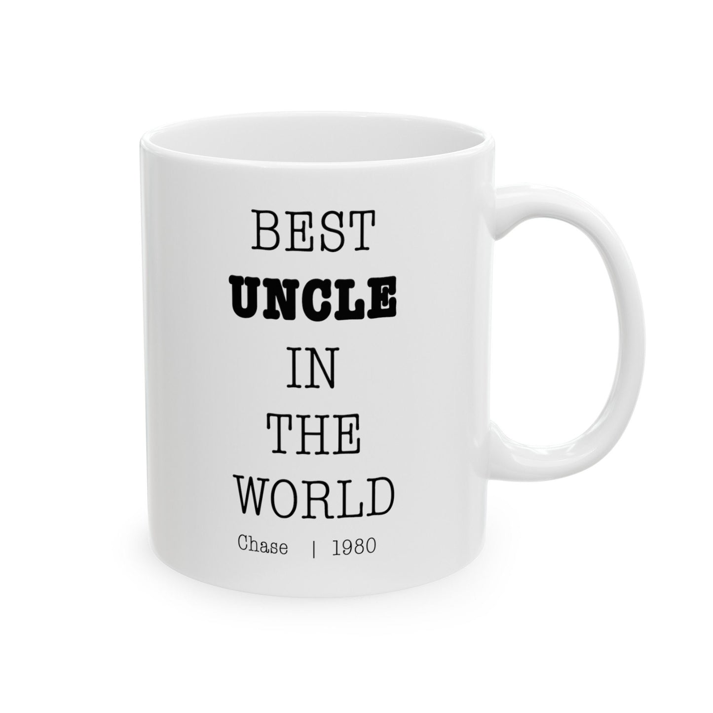 Best Uncle In The World Personalized Customized mug with name Ceramic Mug, (11oz, 15oz)