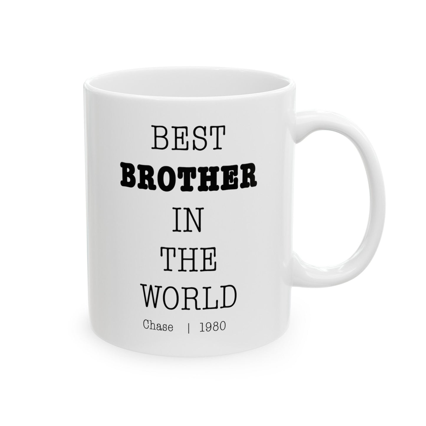 Best Brother In The World Personalized Customized mug with name Ceramic Mug, (11oz, 15oz)