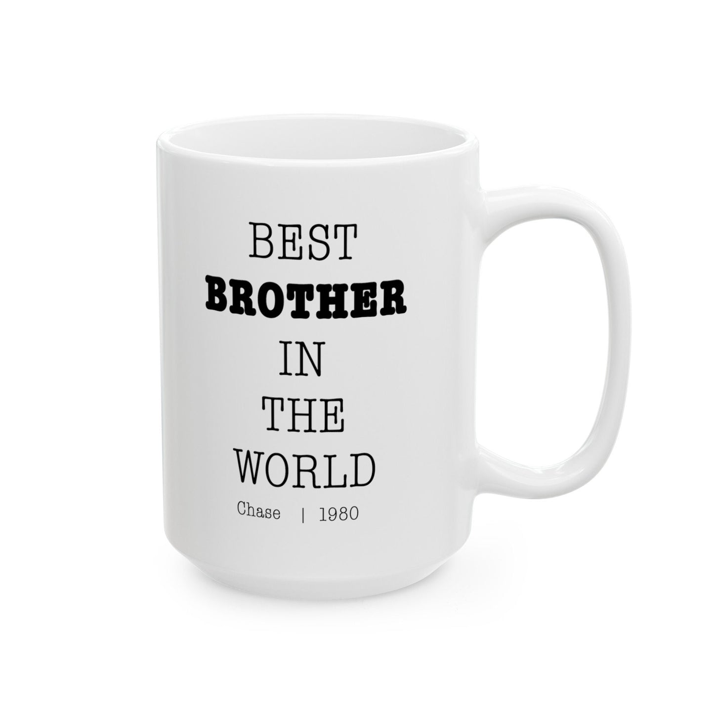 Best Brother In The World Personalized Customized mug with name Ceramic Mug, (11oz, 15oz)
