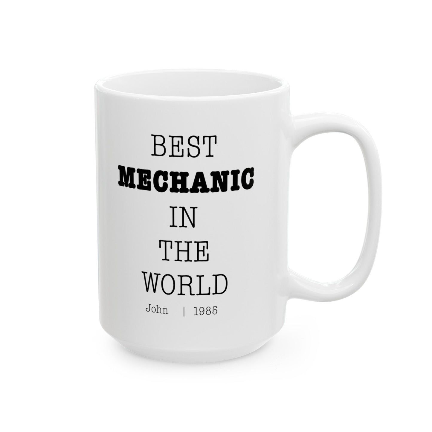 Best Mechanic In The World Personalized Customized mug with name Ceramic Mug, (11oz, 15oz)