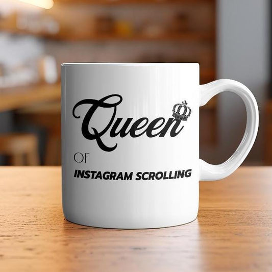 Queen of Instagram Scrolling Mug Funny Gift for Her Perfect Gift for Friend Hilarious Coffee Cup for Social Media Lovers Unique Present 11oz