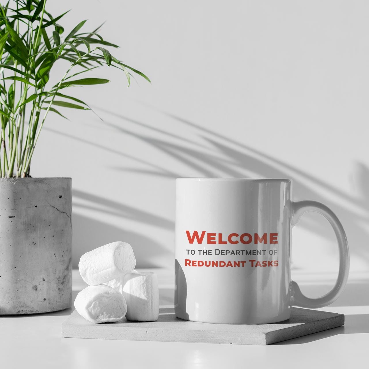 Welcome to the Department of Redundant Tasks Ceramic Mug, Funny Quote Cup, Coffee Gift, Office Mug, Coffee Addict Gift, Sarcastic Quote Mug