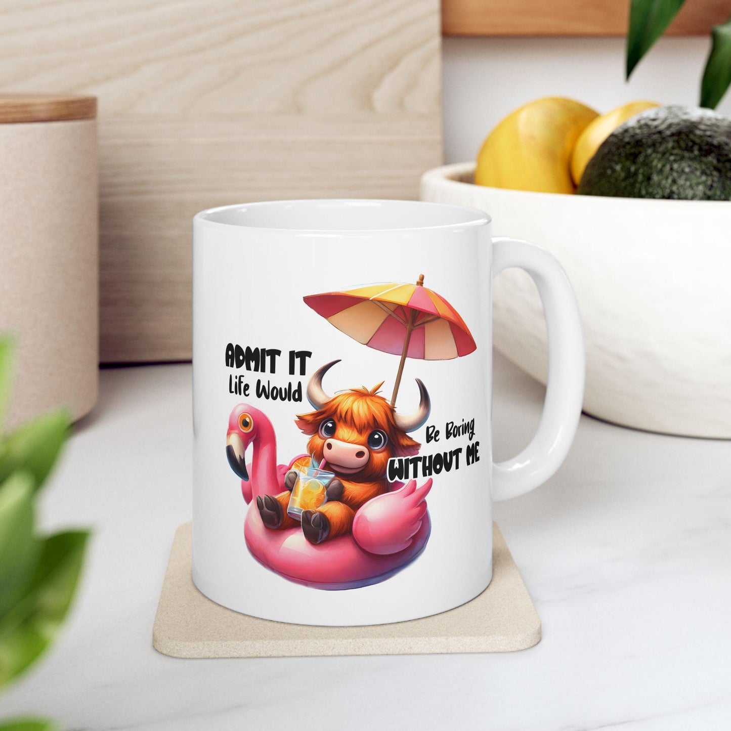 Admit It Life Would Be Boring Without Me Ceramic Mug, Funny Quote Cup, Coffee Lover Gift, Office Mug, Coffee Gift, Sarcastic Quote Mug