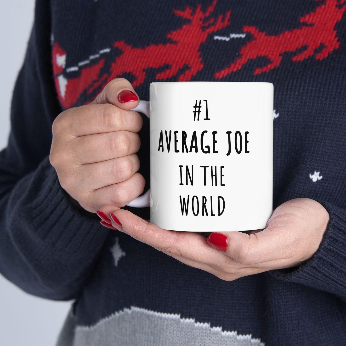 Sarcasm Mug #1 Average Joe In The World Mug, Funny Quote Tea Cup, Coffee Lover Gift, Office Mug, Coffee Addict Gift, Sarcastic Quote Mug