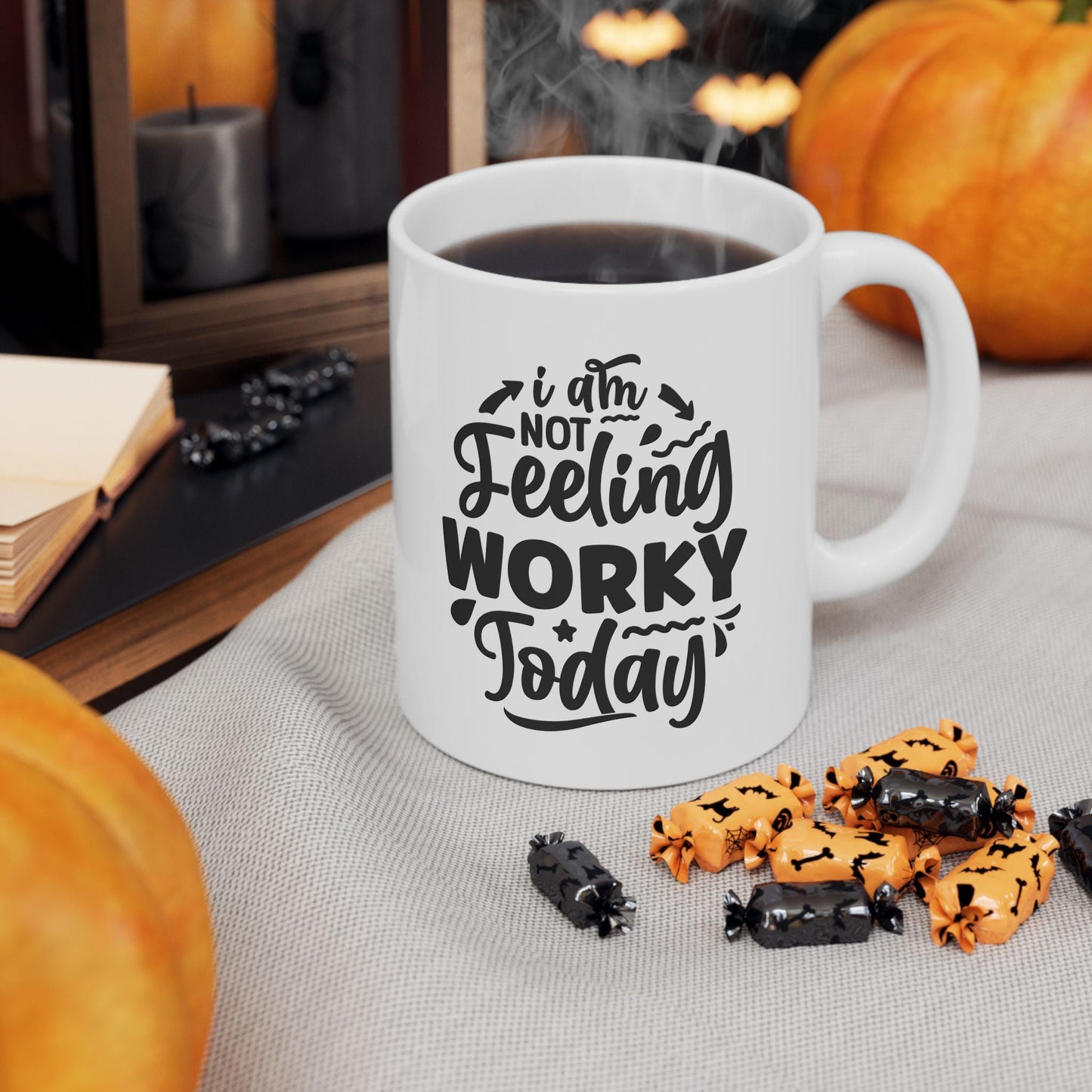 I Am Not Feeling Worky Today Ceramic Mug, Funny Quote Tea Cup, Coffee Lover Gift, Office Mug, Coffee Addict Gift, Sarcastic Quote Mug