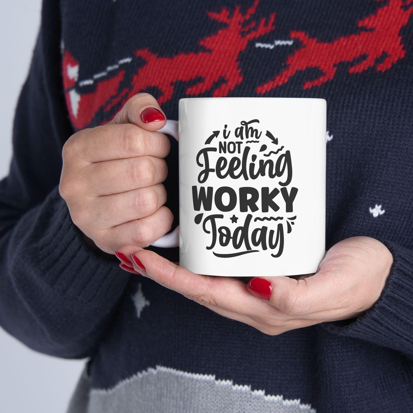 I Am Not Feeling Worky Today Ceramic Mug, Funny Quote Tea Cup, Coffee Lover Gift, Office Mug, Coffee Addict Gift, Sarcastic Quote Mug