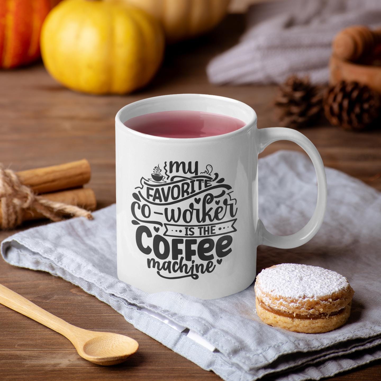 My Favorite Co-Worker Is The Coffee Machine Mug, Funny Quote Tea Cup, Coffee Lover Gift, Office Mug, Coffee Addict Gift, Sarcastic Quote Mug