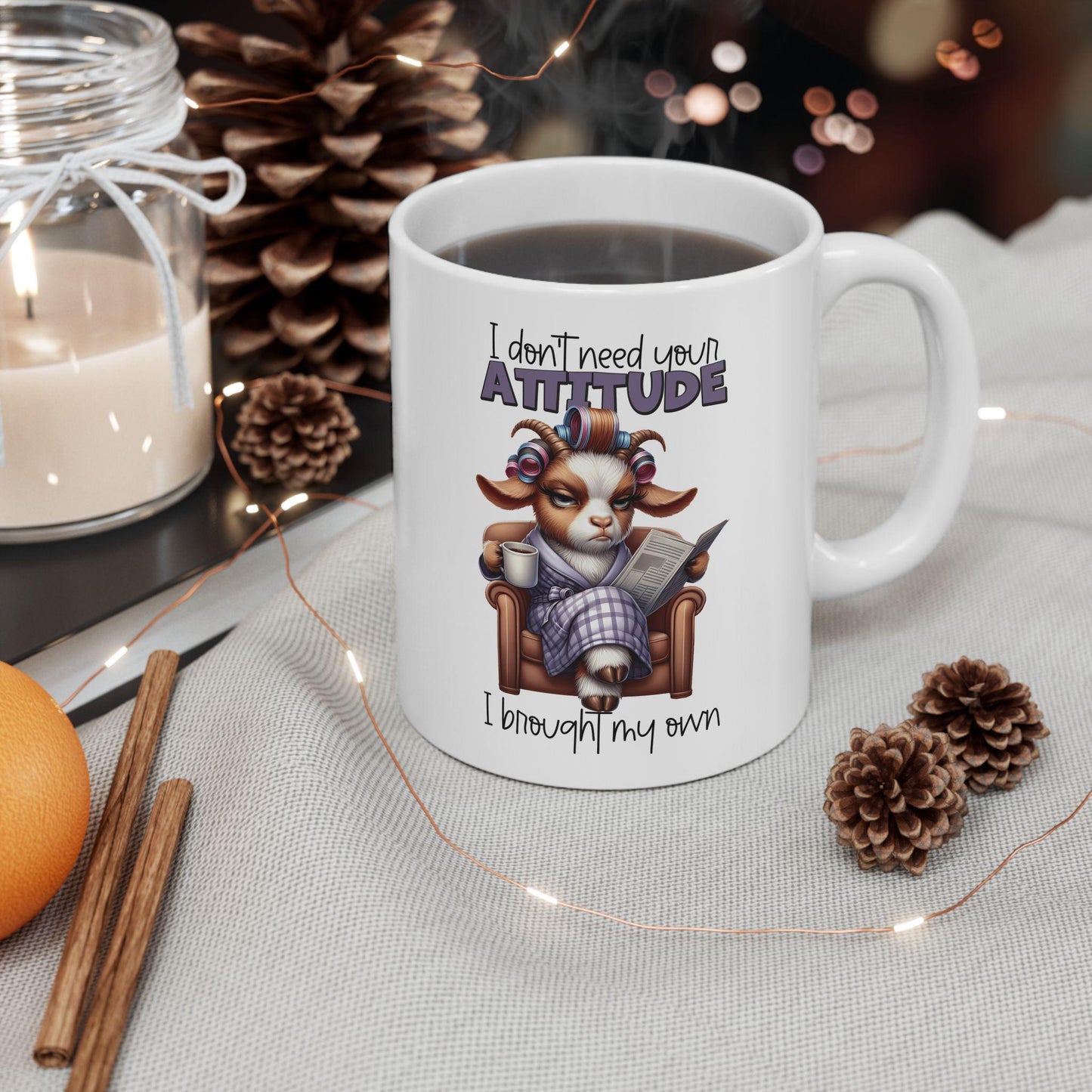 Funny Sarcastic Coffee Mug - I Don't Need Your Attitude, I Brought My Own - Gift for Sassy Coffee Lovers