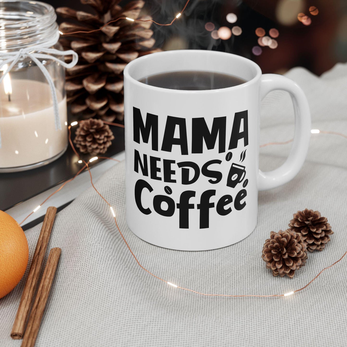 Mama Needs Coffee Mug, Funny Coffee Cup, Mom Gift, Sarcastic Mug For Moms, Coffee Lovers Gift, Gift For New Mom, Mom Humor